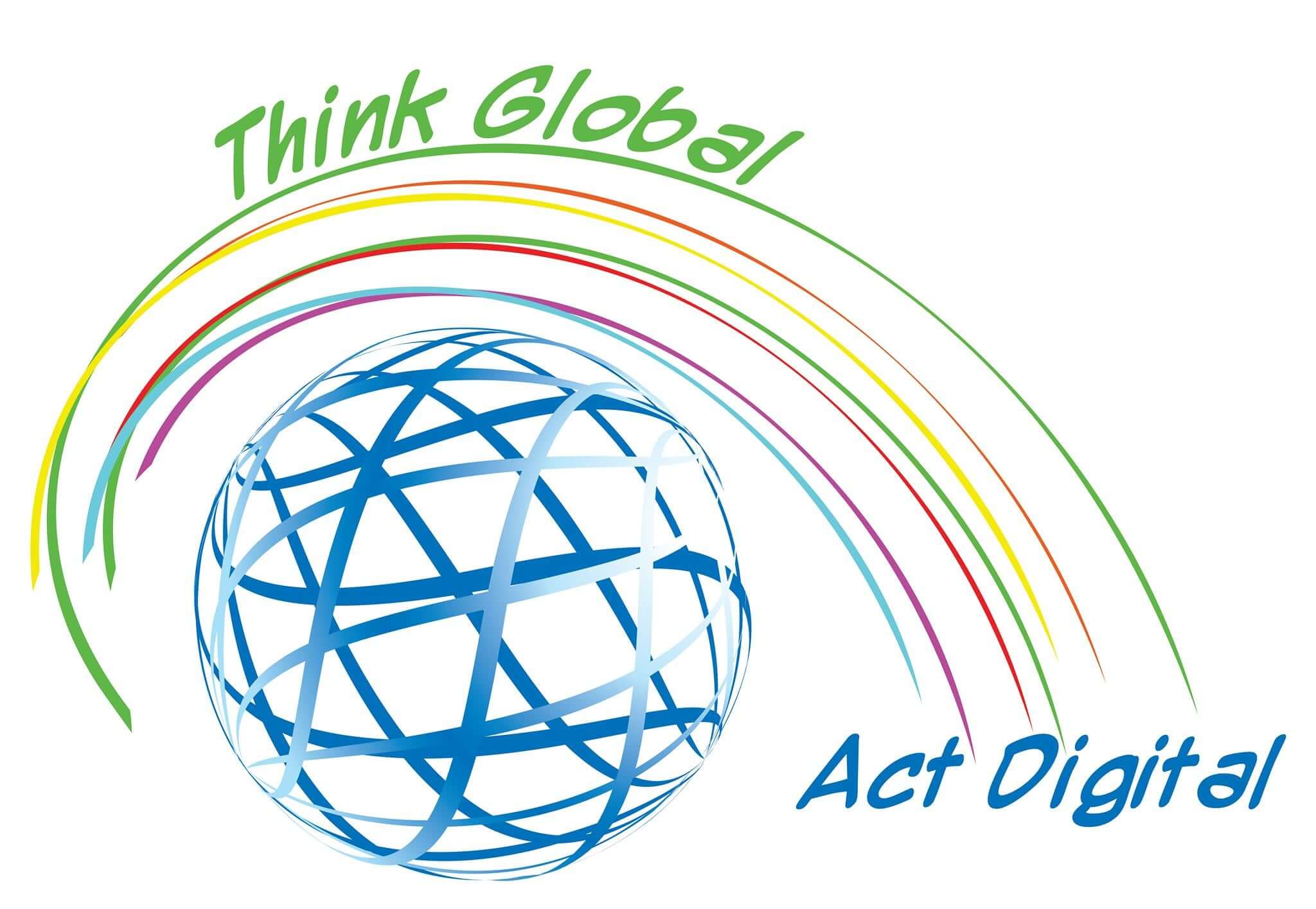 >Think Global, Act Digital